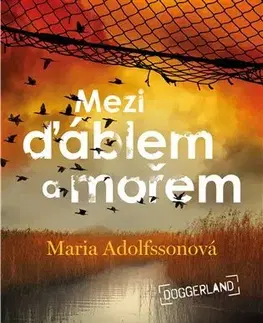 Detektívky, trilery, horory Mezi ďáblem a mořem - Doggerland 3. - Maria Adolfssonová
