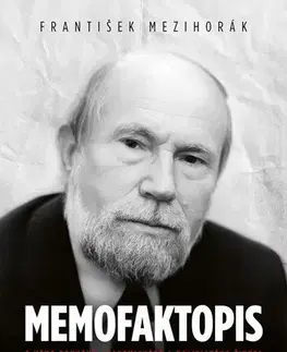 Biografie - ostatné Memofaktopis - František Mezihorák