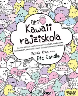 Pre deti a mládež - ostatné Kawaii rajziskola - mini - Rajzolj übercuki szusikat, felhőket, virágokat, szörnyeket, sminkcuccokat és sok-sok minden mást! - Zainab Khan