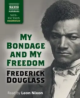 Biografie - ostatné Naxos Audiobooks My Bondage and My Freedom (EN)