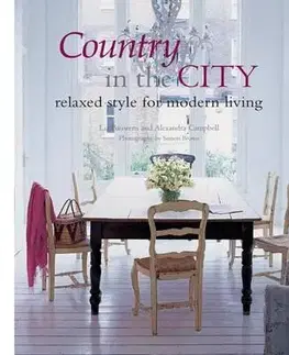 Dizajn, úžitkové umenie, móda Country in the City - Alexandra Campbell,Liz Bauwens