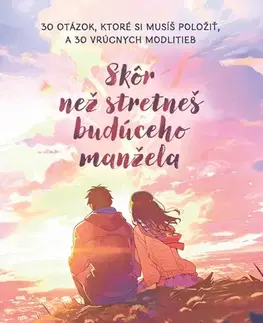 Kresťanstvo Skôr než stretneš budúceho manžela - Robin Jones Gunn a Tricia Goyer