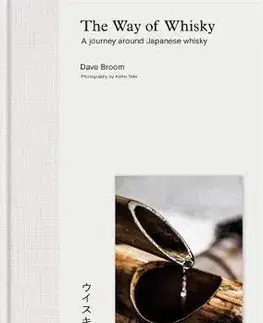 Pivo, whiskey, nápoje, kokteily The Way of Whisky - Dave Broom