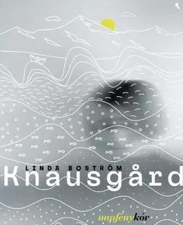 Beletria - ostatné Napfénykór - Linda Boström Knausgard