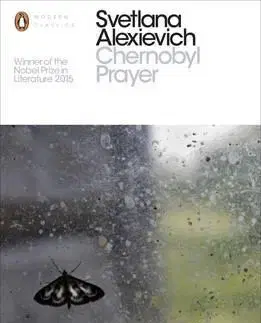 História, vojnová literatúra Chernobyl Prayer - A Chronicle of the Future - Svetlana Alexievich,Anna Gunin,Arch Tait