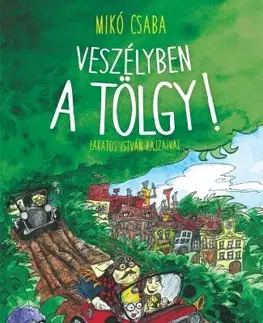 Dobrodružstvo, napätie, western Veszélyben a tölgy! - Csaba Mikó