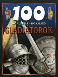 Pre deti a mládež - ostatné Gladiátorok - 100 állomás, 100 kaland - Rupert Matthews
