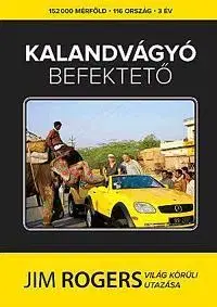 Geografia - ostatné Kalandvágyó befektető - Jim Rogers