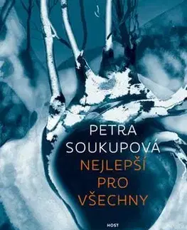 Česká beletria Nejlepší pro všechny - Petra Soukupová