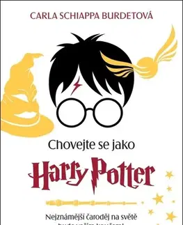Pre deti a mládež - ostatné Chovejte se jako Harry Potter - Carla Schiappa-Burdet,Jitka Řihánková