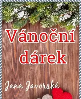 Beletria - ostatné Vánoční dárek - Jana Javorská
