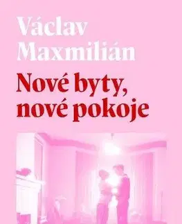 Novely, poviedky, antológie Nové byty, nové pokoje - Václav Maxmilián