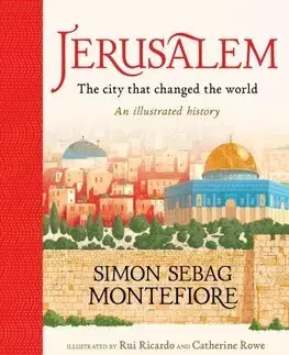 História Jerusalem: The City That Changed the World - Montefiore Simon Sebag,Rui Ricardo,Catherine Rowe