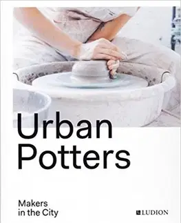 Ručné práce - ostatné Urban Potters - Katie Treggiden,Ruth Ruyffelaere