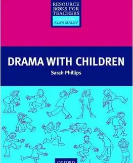 Učebnice a príručky Primary Resource Books for Teachers - Drama with Children - Sarah Phillips