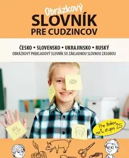 Slovníky Obrázkový slovník pre cudzincov česko-slovensko-ukrajinsko-ruský - Jana Rohová