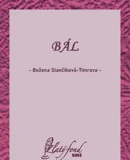 Svetová beletria Bál - Božena Slančíková-Timrava
