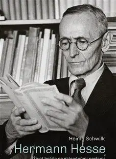Literatúra Hermann Hesse - Heimo Schwilk