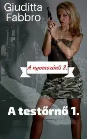 Detektívky, trilery, horory A testőrnő 1. - Giuditta Fabbro