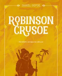 Dobrodružstvo, napätie, western Robinson Crusoe - Daniel Defoe