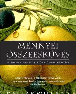 Kresťanstvo Mennyei összeesküvés - Willard Dallas