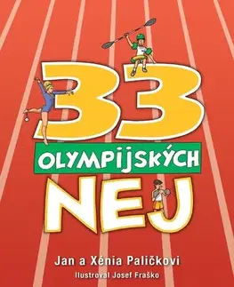 Komiksy 33 olympijských nej - Xénia Paličková,Jan Palička,Josef Fraško