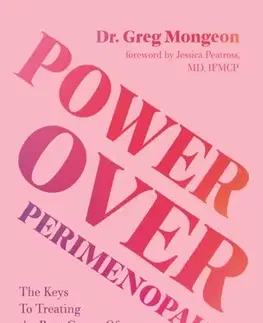 Zdravie, životný štýl - ostatné Power Over Perimenopause - Dr. Greg Mongeon