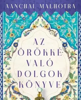 Romantická beletria Az örökkévaló dolgok könyve - Aanchal Malhotra