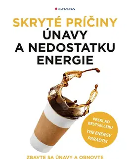 Zdravoveda, ochorenia, choroby Skryté príčiny únavy a nedostatku energie - Steven R. Gundry