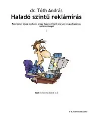 Marketing, reklama, žurnalistika Haladó szintű reklámírás - Máté Tóth András