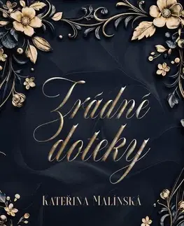 Romantická beletria Zrádné doteky - Kateřina Malínská