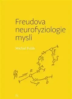 Psychológia, etika Freudova nofyziologie mysli - Michal Polák