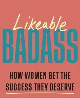 Podnikanie, obchod, predaj Likeable Badass - Alison Fragale