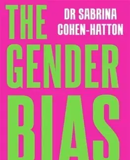 Sociológia, etnológia The Gender Bias - Sabrina Cohen-Hatton