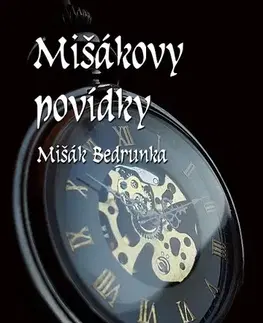 Novely, poviedky, antológie Mišákovy povídky - Mišák Bedrunka