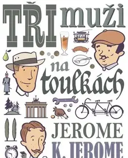 Svetová beletria Tři muži na toulkách - Jerome Klapka Jerome