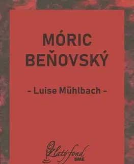 Romantická beletria Móric Beňovský - Luise Mühlbach