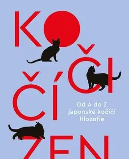Mačky Kočičí zen: Od A do Z japonské kočičí filozofie - Carla Francis,Anna Křivánková