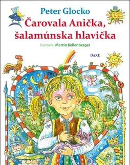 Rozprávky Čarovala Anička, šalamúnska hlavička - Peter Glocko,Martin Kellenberger