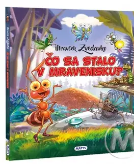 Pre deti a mládež - ostatné Mravček Zvedavko - Čo sa stalo v mravenisku?