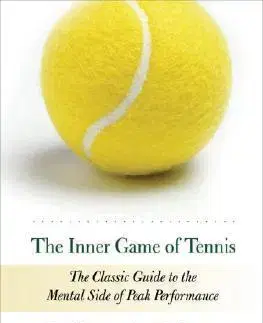 Tenis, golf The Inner Game of Tennis - W. Timothy Gallwey