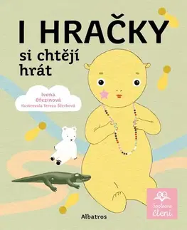 Rozprávky I hračky si chtějí hrát - Ivona Březinová