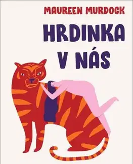 Rozvoj osobnosti Hrdinka v nás - Maureen Murdock