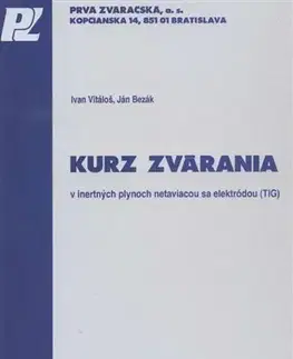 Veda, technika, elektrotechnika Kurz zvárania - Ivan Vitáloš