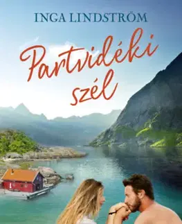 Romantická beletria Partvidéki szél - Inga Lindström