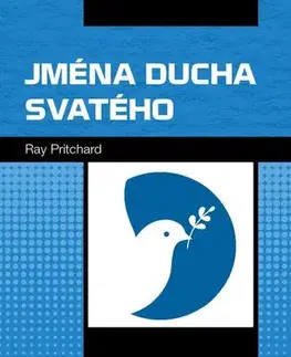 Kresťanstvo Jména Ducha svatého - Ray Pritchard