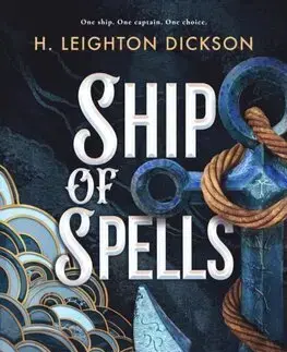 Sci-fi a fantasy Ship of Spells (Hardback) - H. Leighton Dickson