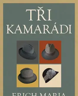 Svetová beletria Tři kamarádi - Erich Maria Remarque