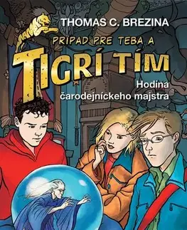 Dobrodružstvo, napätie, western Tigrí tím: Hodina čarodejníckeho majstra - Thomas C. Brezina,Kolektív autorov,Katarína Šmidtová
