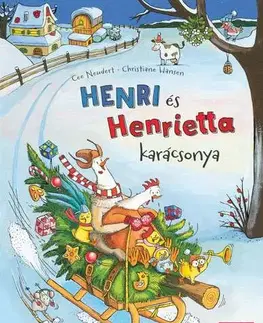 Rozprávky Henri és Henrietta karácsonya - Cee Neudert